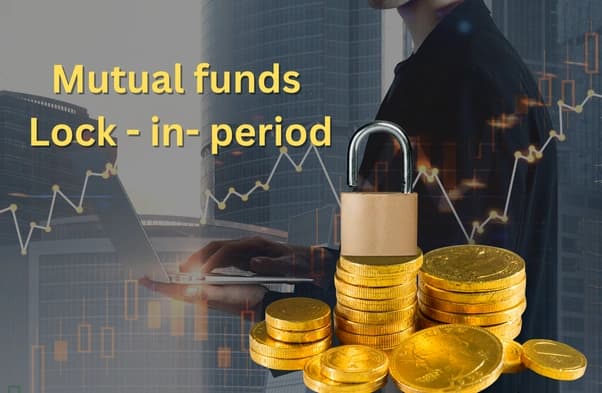 Lock-in Period in mutual funds