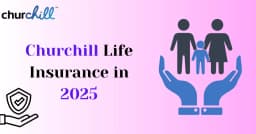 Churchill life insurance in 2025