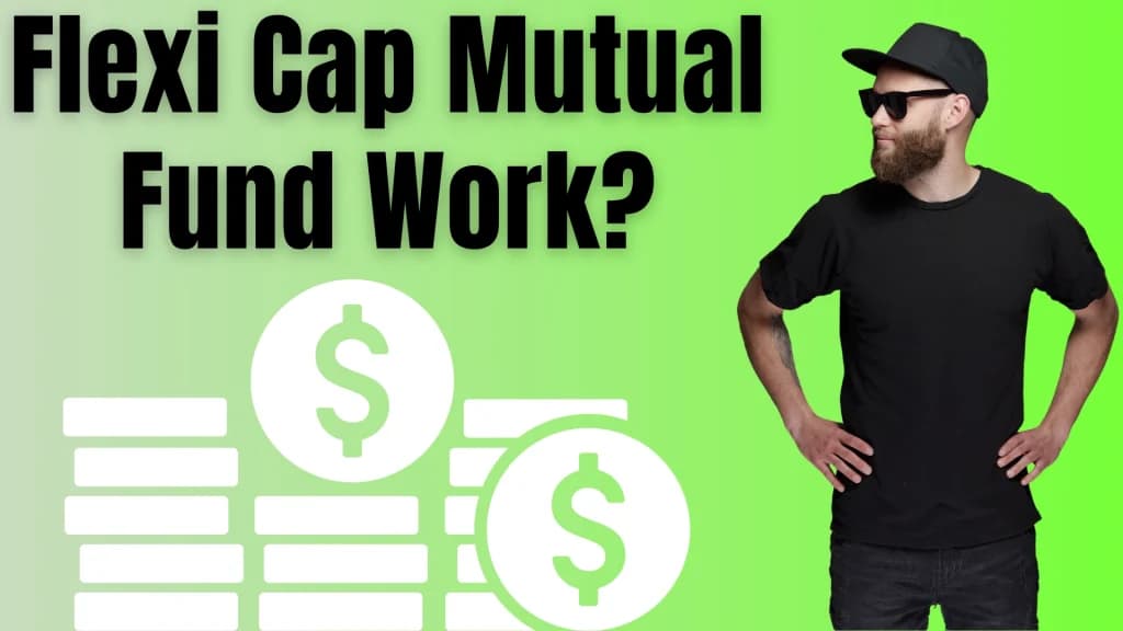 Flexi Cap Fund to Invest