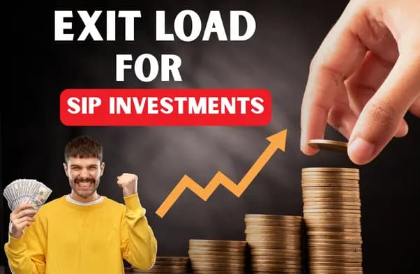  Exit Load in Mutual Funds For SIP Investment
