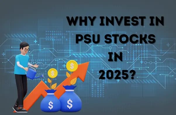 Why invest in PSU stock in 2025
