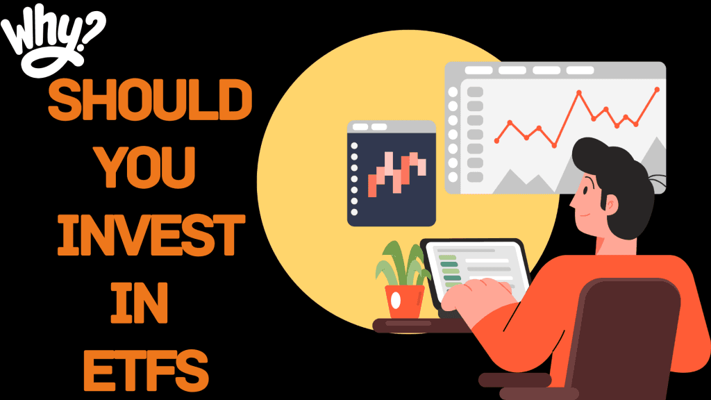 Why Should You Invest in ETFs
